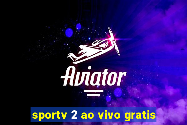 sportv 2 ao vivo gratis